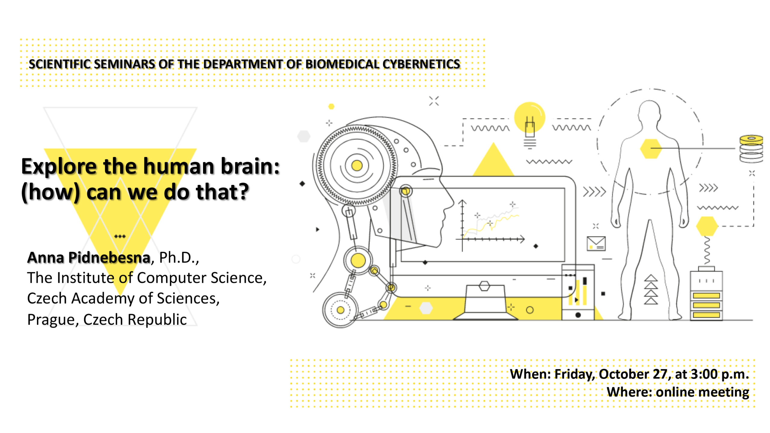 Explore the human brain: (how) can we do that?